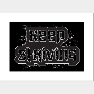 Keep Striving Posters and Art